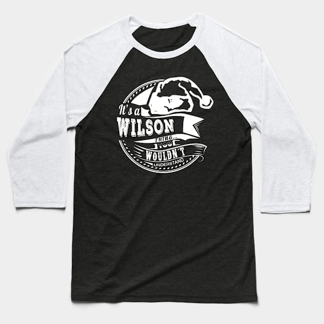 It's a Wilson thing - Hat Xmas Personalized Name Gift Baseball T-Shirt by Cave Store